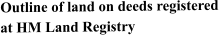 Outline of land on deeds registered at HM Land Registry